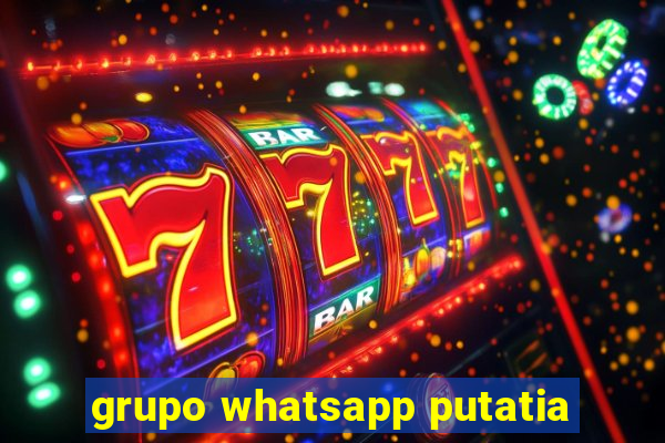 grupo whatsapp putatia